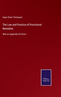 The Law and Practice of Provisional Remedies: With an Appendix of Forms 1171804016 Book Cover