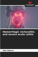 Hemorrhagic rectocolitis and severe acute colitis 6205976560 Book Cover