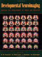 Developmental Neuroimaging: Mapping the Development of Brain and Behavior 012686070X Book Cover