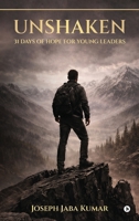 Unshaken: 31 Days of Hope for Young Leaders B0GZ4PQKMZ Book Cover