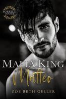 Mafia King Matteo: A Dark Mafia Romance (Borrelli Mafia) 1962646297 Book Cover
