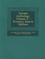 Faerosk Anthologi, Volume 2 - Primary Source Edition 128750258X Book Cover