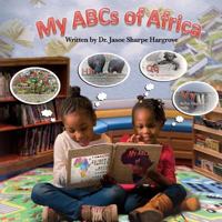 My ABCs of Africa 1732525501 Book Cover