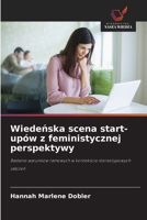 Wiedenska scena start-upów z feministycznej perspektywy (Polish Edition) 6208828783 Book Cover
