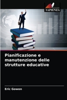 Pianificazione e manutenzione delle strutture educative 6204068903 Book Cover