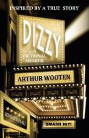 Dizzy: A Fictional Memoir 0985052945 Book Cover