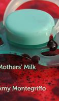 Mothers' Milk 1364219255 Book Cover