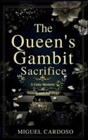 The Queens Gambit Sacrifice: A Cozy Mystery of Poison and Privilege B0GKPCV6J9 Book Cover