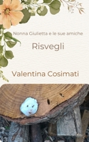Nonna Giulietta e le sue amiche: Risvegli (Italian Edition) B0DRCRSXDX Book Cover