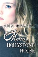 Moira at Hollystone House 1615820124 Book Cover