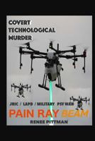 Covert Technological Murder: Big Brother Approved! 149233278X Book Cover