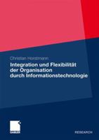 Integration Und Flexibilitat Der Organisation Durch Informationstechnologie 3834930989 Book Cover