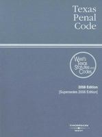 Texas Penal Code, 2008 ed. 0314971874 Book Cover