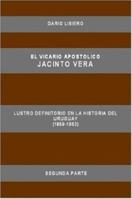 El Vicario Apostolico Jacinto Vera, Lustro Definitorio En La Historia del Uruguay (1859-1863), Segunda Parte 0615144098 Book Cover