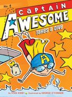 Captain Awesome Takes a Dive 1442442026 Book Cover