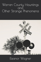 Warren County Hauntings and Other Strange Phenomena B09HG19B8R Book Cover
