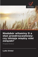 Niedobór witaminy D a stan przedrzucawkowy: czy istnieje miedzy nimi zwiazek? (Polish Edition) 6209983472 Book Cover