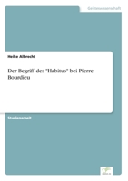 Der Begriff des "Habitus" bei Pierre Bourdieu 383865563X Book Cover