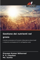 Gestione dei nutrienti nel grano: Crescita e produzione di frumento influenzate da diversi livelli e metodi di concimazione N P K nel Rajasthan arido (Italian Edition) B0CL5YDZF6 Book Cover