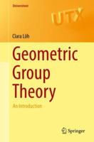 Geometric Group Theory: An Introduction 3319722530 Book Cover