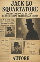 jack lo squartatore (misteri del mondo) (Italian Edition) B0FQ3YX5JW Book Cover