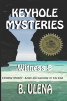 Keyhole Mysteries: Witness 5 0999899333 Book Cover