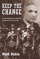 Keep The Change: A Tale of Resilience, Identity, & the Price of Survival B0FQ2L25ZC Book Cover