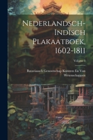 Nederlandsch-Indisch Plakaatboek, 1602-1811; Volume 3 1021655791 Book Cover