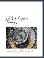 Walks & People in Tuscany 1116850265 Book Cover
