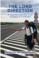 The Long Direction: A flightless journey from Singapore to Canada B08N3R7JNJ Book Cover
