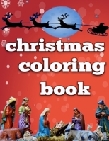 Christmas coloring book: Christmas celebration scene coloring pages B08QRXT6DH Book Cover