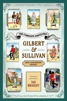 The Complete Annotated Gilbert & Sullivan 0198167105 Book Cover