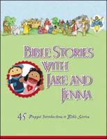 Bible Stories with Jake and Jenna: 45 Puppet Introductions to Bible Stories 0758609922 Book Cover