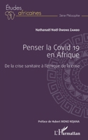 Penser la Covid 19 en Afrique: De la crise sanitaire à l'éthique de la crise (Études Africaines) 2343247021 Book Cover