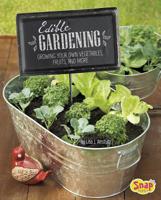 Edible Gardening: Growing Your Own Vegetables, Fruits, and More 1491482354 Book Cover