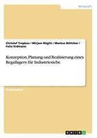 Konzeption, Planung und Realisierung eines Regallagers für Industriesiebe 365654901X Book Cover