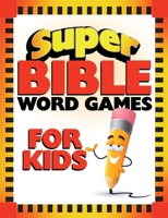 Super Bible Word Games for Kids 1616269537 Book Cover