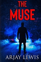 The Muse: A novel of unrelenting terror 1548322679 Book Cover