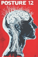 Posture 12: Second Edition: A 12-Week, Day-by-Day Posture and Strength Guide for People With Occipital Neuralgia and Forward Head Posture B0GYFNBSS1 Book Cover