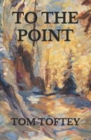 To the Point B0FG1JDYYV Book Cover