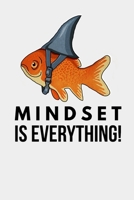 Mindset is Everything: Composition Notebook, Gold Fish 1700488155 Book Cover