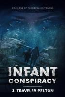 The Infant Conspiracy 1986738493 Book Cover