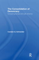 The Consolidation of Democracy: Comparing Europe and Latin America 0415663938 Book Cover