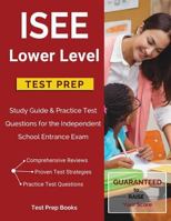 ISEE Lower Level Test Prep: Study Guide & Practice Test Questions for the Independent School Entrance Exam 1628454490 Book Cover