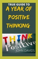 True guide to a year of positive thinking null Book Cover