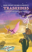 Trashedies: Funny, Feminist Flash Fiction Stories B0CS3W38TQ Book Cover
