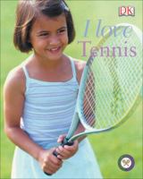 I Love Tennis 0756603099 Book Cover