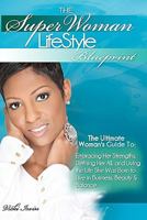 The Superwoman Lifestyle Blueprint 0615493602 Book Cover