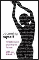 Becoming Myself: Reflections on Growing Up Female 1401308953 Book Cover
