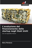 L'evoluzione del finanziamento delle startup negli Stati Uniti (Italian Edition) 6209537081 Book Cover